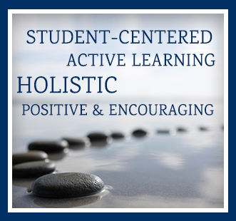 Student-Centered, Active Learning, Holist, Positive & Encouraging